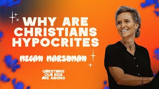 Why are Christians hypocrites  Megan Marshman [upl. by Joslyn389]