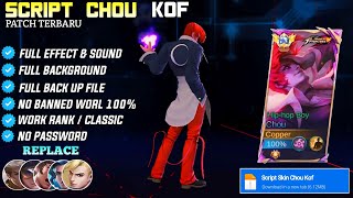 NEW Script Skin Chou Kof No Password  Effect amp Voice  New Patch Mobild Legends [upl. by Vevine286]