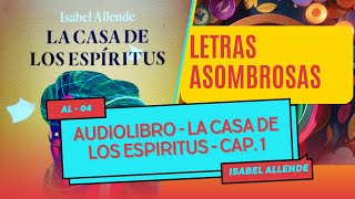 AUDIOLIBRO  LA CASA DE LOS ESPIRITUS  Isabel Allende  CAPÍTULO 2 [upl. by Airtal638]