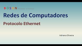 Curso de Redes  Vídeo 14  Protocolo Ethernet [upl. by Betthezul]