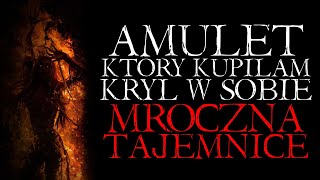 Amulet Który Kupiłam Krył w Sobie Mroczną Tajemnicę  Reddit NoSleep Creepypasta Lektor PL [upl. by Namra]