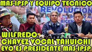 MASIPSP NO ACEPTARAN SANCIÓN O PROSCRIPCIÓN DEL TRIBUNAL SUPREMO ELECTORAL RECALCO WILFREDO CHAVEZ [upl. by Rukna]