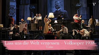 Lass uns die Welt Vergessen – Volksoper 1938 Trailer  Volksoper Wien [upl. by Bork]