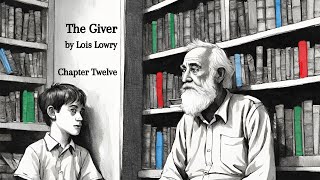 Chapter 12 of quotThe Giverquot by Lois Lowry Audiobook [upl. by Jaddan]