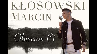 MARCIN KŁOSOWSKI  OBIECAM CI Official Video [upl. by Weinstock]