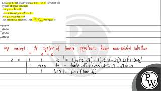 Let \S\ be the set of all values of \\theta \in\pi \pi\ for which the system of linear e [upl. by Nyliac]