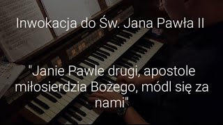 Inwokacja do Św Jana Pawła II 2024 [upl. by Mannie]