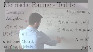 Metrische Räume Teil 1c Lösung Aufgabe Ungleichung fxfy Metrik genau dann wenn Injektiv [upl. by Kayla]