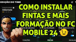 COMO INSTALAR FINTAS E FORMAÇÃO NO JOGO 😃 CONTA DO ZERO ⚽ FC MOBILE 24 [upl. by Schug460]