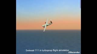 Swissair 111 In Turboprop Flight Simulator [upl. by Iolande580]