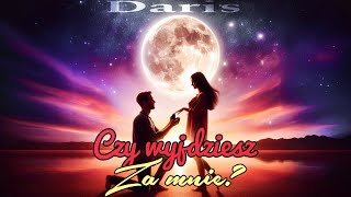 Daris  Czy wyjdziesz za mnie [upl. by Rahman]