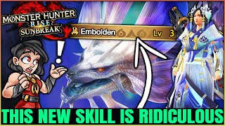 The Most POWERFUL New Armor Skill  Embolden Breakdown amp Secrets  Monster Hunter Rise Sunbreak [upl. by Iht]