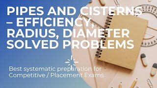 Pipes And Cisterns  Efficiency Radius and Diameter  Solved Problems [upl. by Ecilegna]