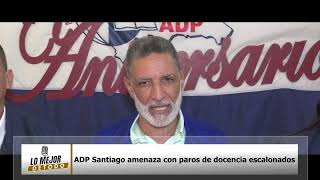 ADP Santiago amenaza con paros de docencia escalonados [upl. by Ardene]