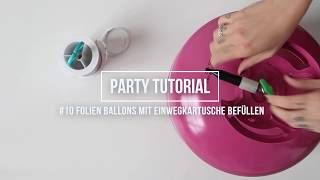 10 PARTYTUTORIAL Folienballons mit Heliumkartusche füllen [upl. by Fayette384]