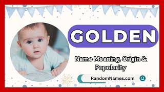 Golden  Baby Boy Name Meaning Origin amp Popularity  RandomNamescom [upl. by Nuris]