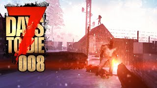 7 DAYS TO DIE 🧟‍♂️ 008 Das war ja KEINE so gute Idee [upl. by Lunsford710]