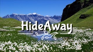 Grace VanderWaal  HideAway Lyrics [upl. by Veljkov]