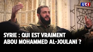 Syrie  Qui est vraiment Abou Mohammed alJoulani le nouvel homme fort  ｜LCI [upl. by Efeek]