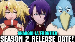 SHANGRILA FRONTIER SEASON 2 RELEASE DATE  Situation [upl. by Aivull]