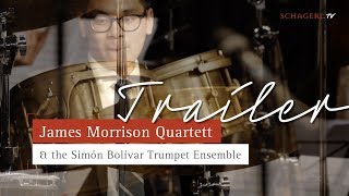 Trailer  James Morrison Quartett amp The Simón Bolívar Trumpet Ensemble  Live [upl. by Etna]