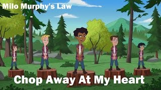 Milo Murphys Law  Chop Away At My Heart [upl. by Arikehs658]