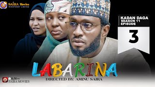 LABARINA SEASON 11 EPISODE 3 KADAN DAGA NA RANAR JUMA’A [upl. by Nerred552]