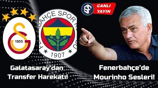 SON DAKIKA  GALATASARAYDAN TRANSFER HAREKATI  FENERBAHÇEDE MOURINHO SESLERİ [upl. by Arinay]