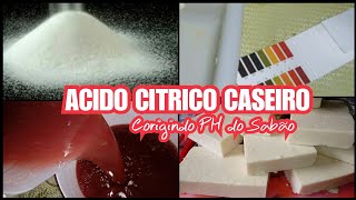 ðŸ‹ACIDO CITRICOðŸ’¦Caseiro P BAIXAR PH DO SABAOðŸ”¥TESTE NO VIDEO ElisangelaEvaristo [upl. by Armalla]