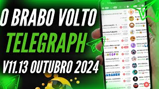 O BRABO VOLTO TELEGRAPH ATUALIZADO V1113 OUTUBRO 2024 FUNÇÕES INCRÍVEL 💥 [upl. by Anaizit]