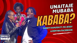 Unaitaje Mubaba KABABA MC Jessy HILARIOUS moments Ft Sandy Kahush and Dem wa Facebook [upl. by Llebana]