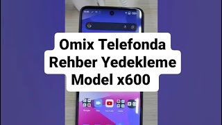 Omix telefonda rehber yedekleme  İçe dışa aktarma x600 [upl. by Tebazile]