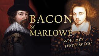 Christopher Marlowe and Francis Bacon Who Are Those Guys at the Blue Boar Tavern [upl. by Mapel976]