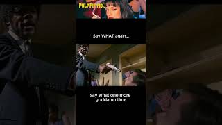 Pulp Fiction quotSay what againquot [upl. by Enelia]