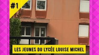 Épisode 1  Des jeunes du lycée Louise Michel de Bobigny sexpriment [upl. by Cotsen]