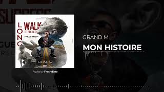 Grand M  Mon histoire [upl. by Adnawad]