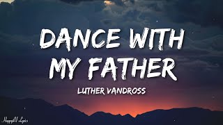 Luther Vandross  Dance With My Father Lyrics [upl. by Marchal]