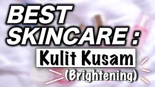 BEST SKINCARE PRODUCTS Buat Kulit Kusam Brightening  suhaysalim [upl. by Still]