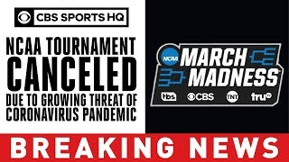 2020 NCAA Tournament canceled due to growing threat of coronavirus pandemic  CBS Sports HQ [upl. by Civ]