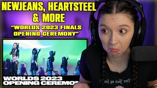 League of Legends Worlds 2023 Opening Ceremony  NewJeans HEARTSTEEL amp More  FIRST TIME REACTION [upl. by Latin]