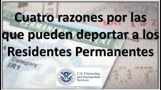 Cuatro Razones por las que Pueden Deportar a los Residentes Permanentes [upl. by Thoma]