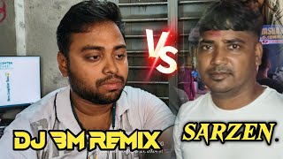 DJ BM Remix VS DJ Sarzen [upl. by Korie]