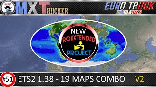 51 ETS2 138 MAP COMBO V2  ROEXTENDED 27  18 MAPS  MXTRUCKER [upl. by Ylak]