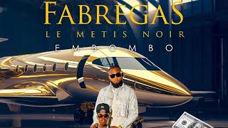 fabregas EMBOMBO clip officiel [upl. by Doralynne]