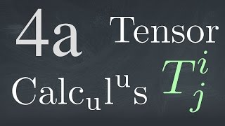 Tensor Calculus 4a The Tensor Notation [upl. by Anaet]