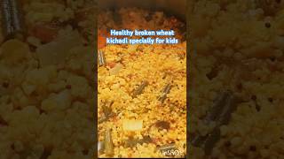 Healthy Broken wheat kichadi veggiesrichkichadirecipe breakfastyoutubeshorts recipeviralvideo [upl. by Anyalram]