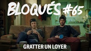 Bloqués 65  Gratter un loyer [upl. by Alayne321]