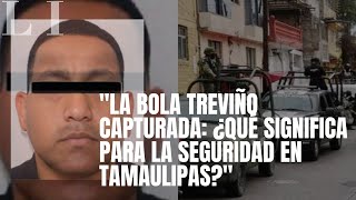 🚨 Última Hora Carlos Bola Treviño ha sido capturado en Nuevo Laredo [upl. by Ferree825]