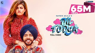 Dil Todya  Satbir Aujla Official Video Rav Dhillon  Sharry Nexus  Punjabi Song  Geet MP3 [upl. by Guerin]