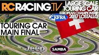 2017 EFRA Large Scale Touring Car Euros  The Final in HD [upl. by Drallim798]